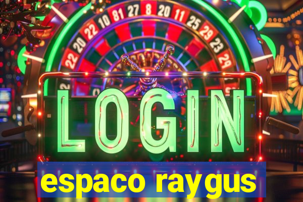 espaco raygus